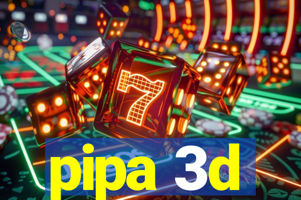 pipa 3d